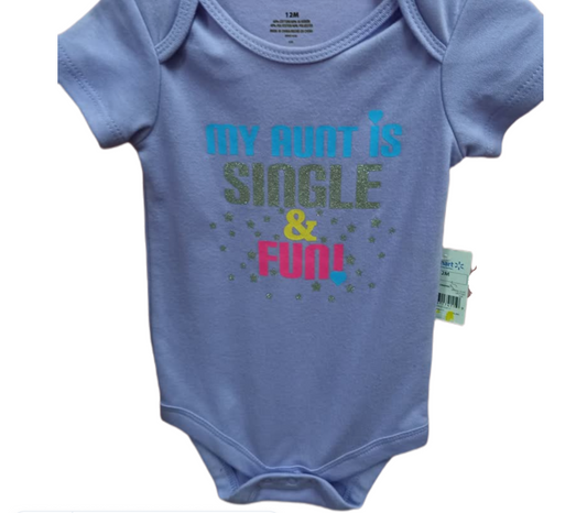 My Aunt is Single and Fun- Baby Girl Bodysuit